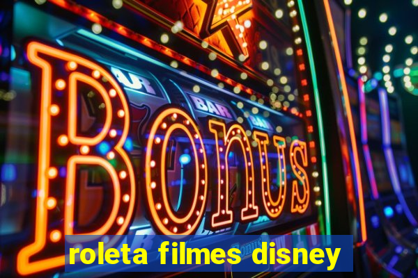 roleta filmes disney